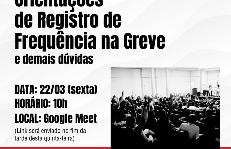 Reunião: orientações de Registro de Frequência na Greve